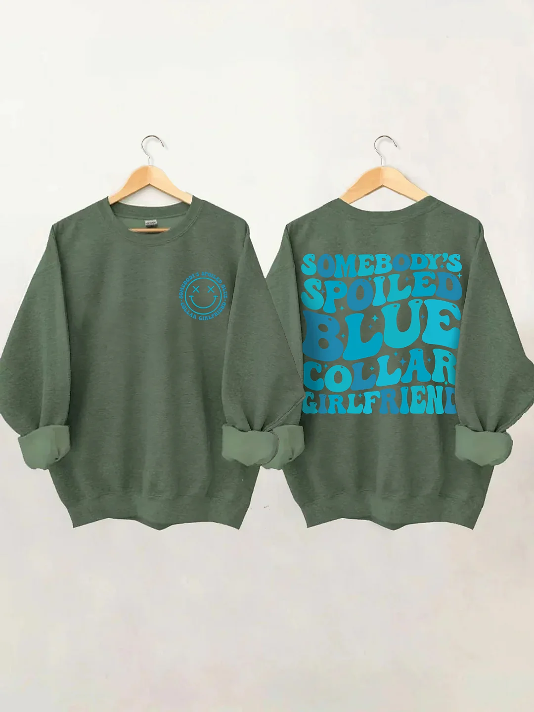 Somebody's Spoiled Blue Collar Girlfriend Sweatshirt