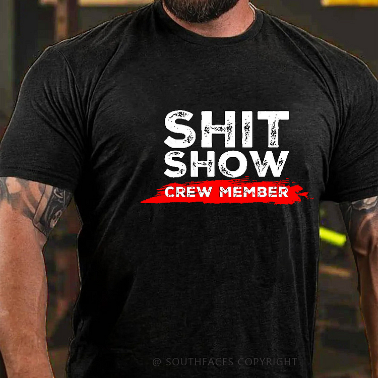 Shit Show Crew Member Funny Men's T-shirt