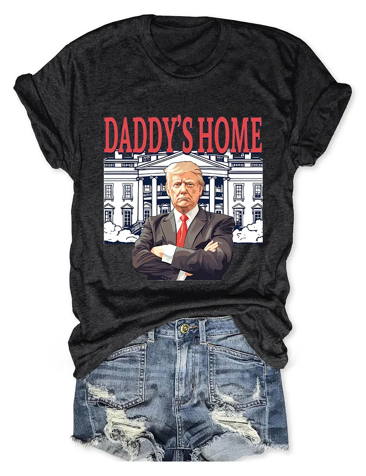 Women's Daddy's Home T-Shirt