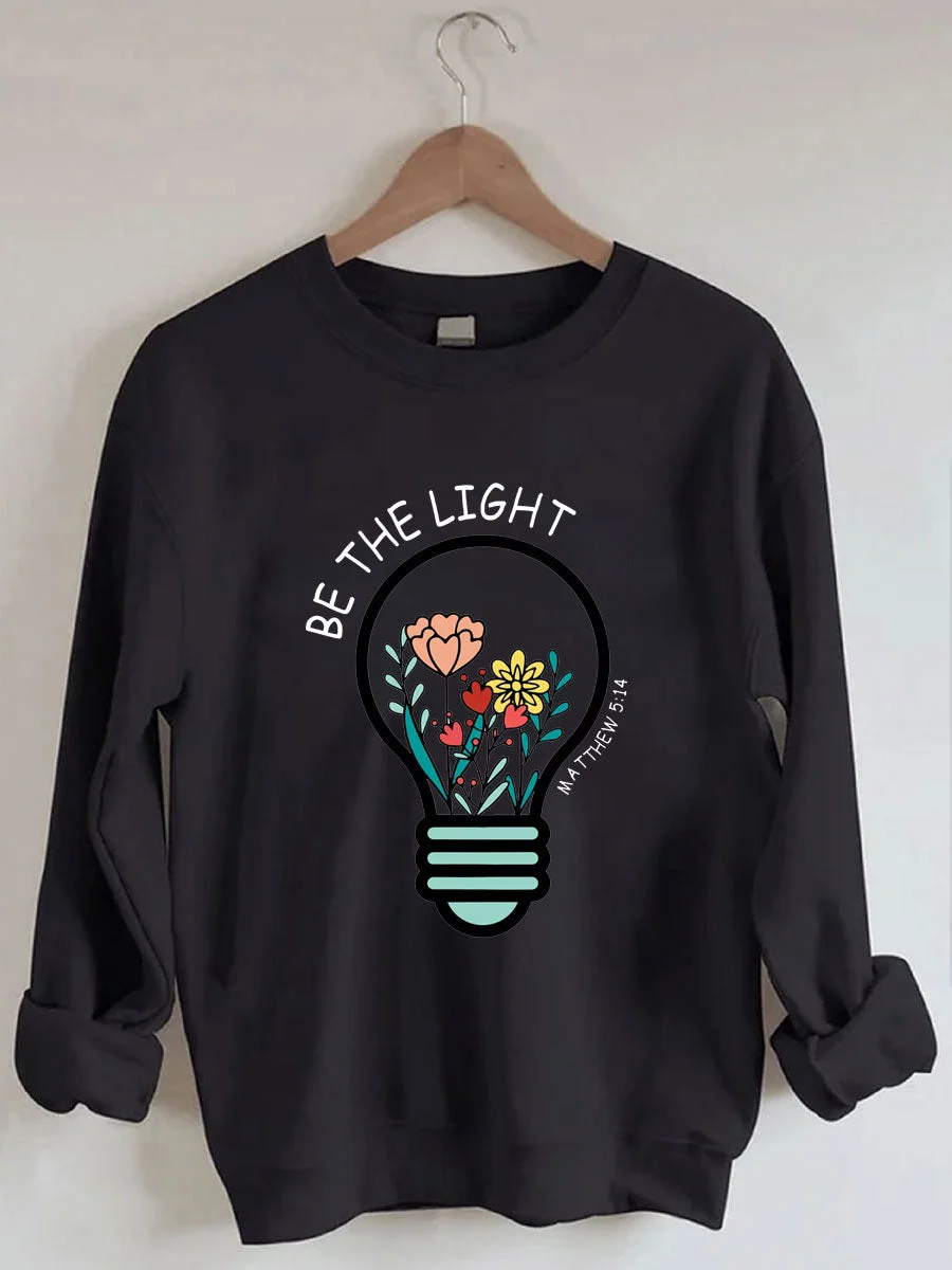 Be The Light Sweatshirt