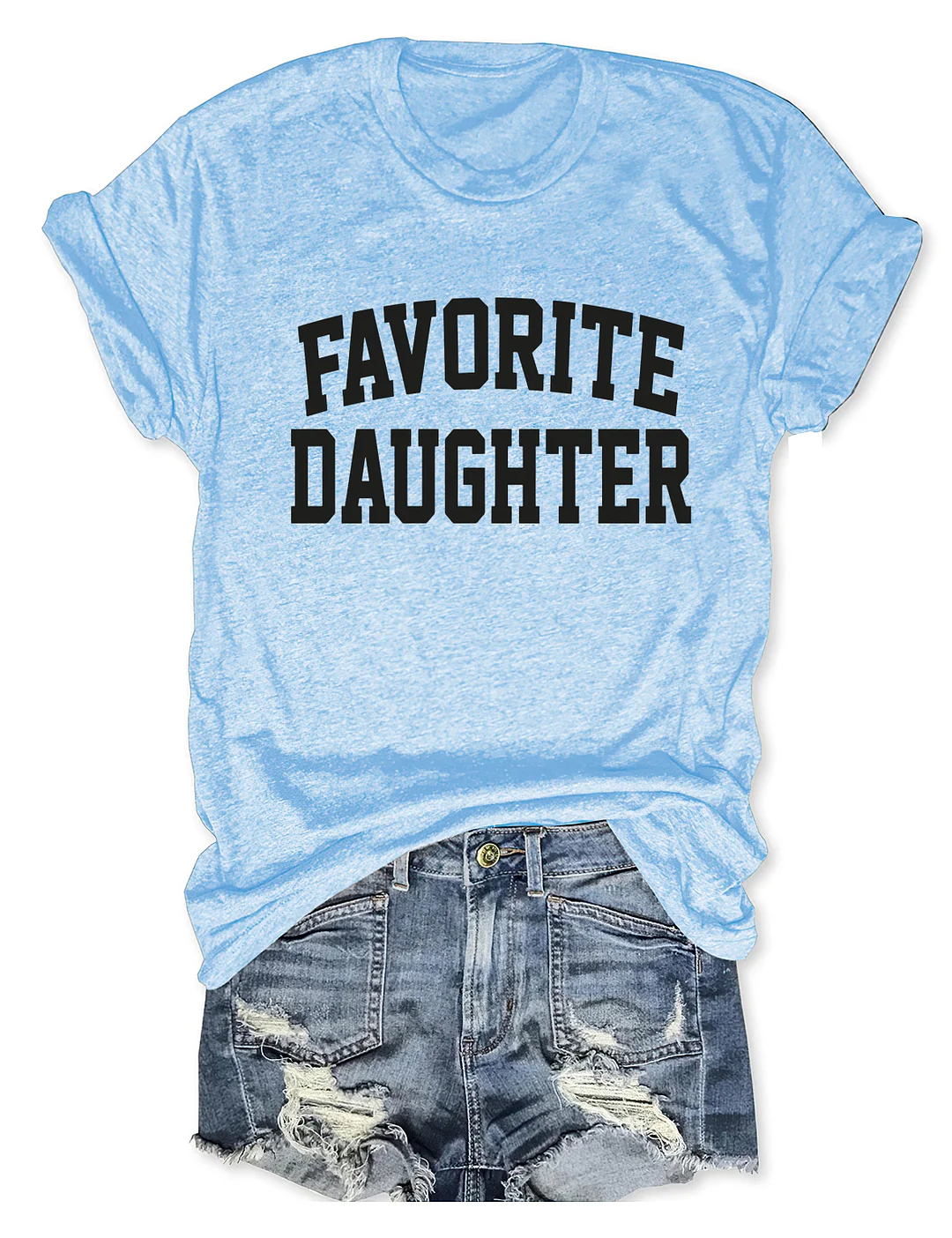 Favorite Daughter T-shirt