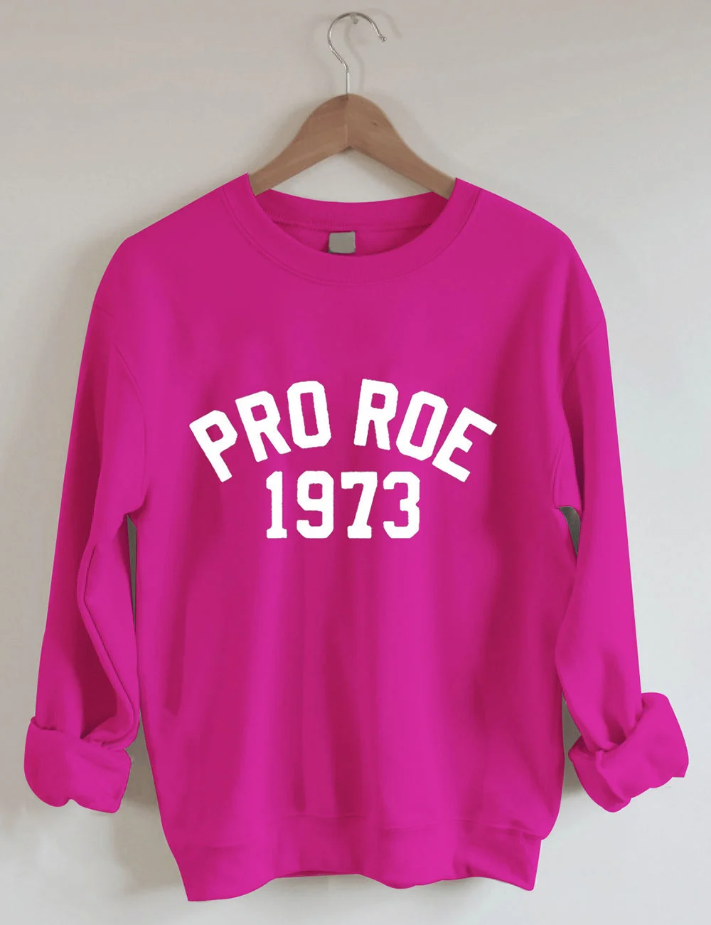 Pro Roe 1973 Pink Sweatshirt