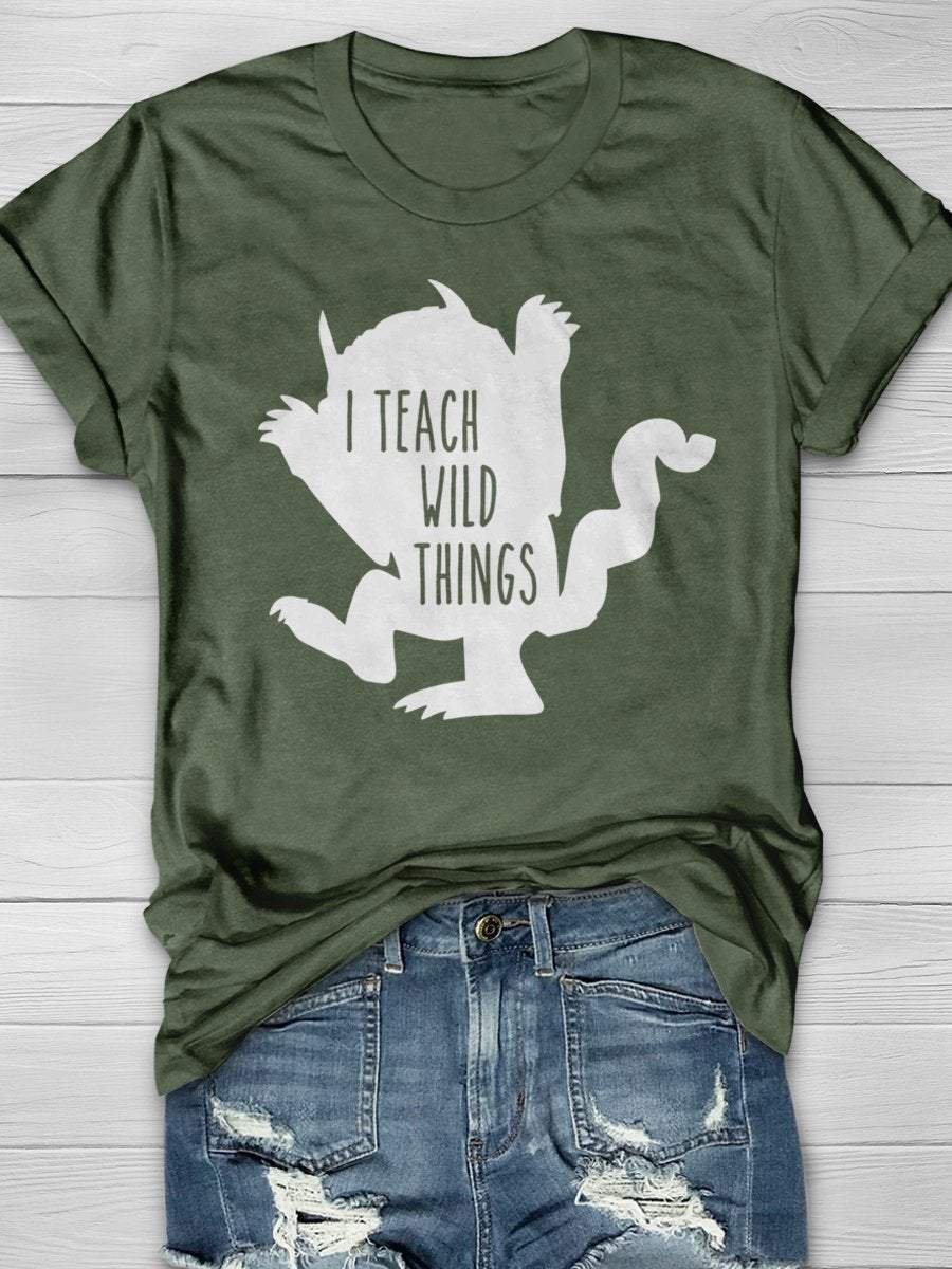 I Teach Wild Things Teacher Funny Print Short Sleeve T-shirt