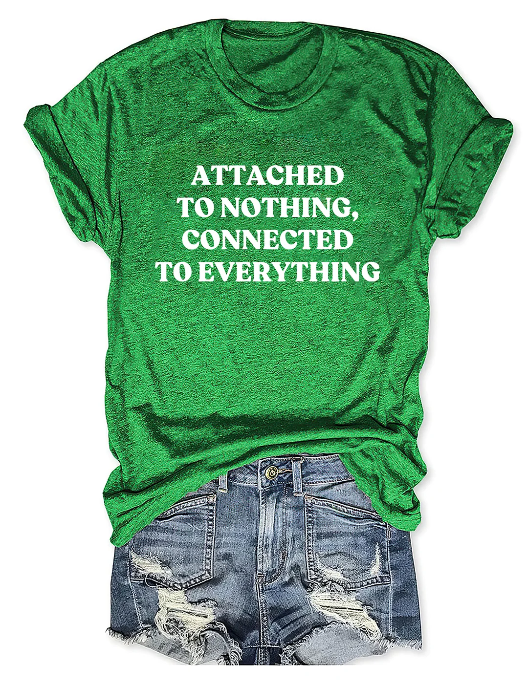 Attached To Nothing Connected To Everything T-shirt