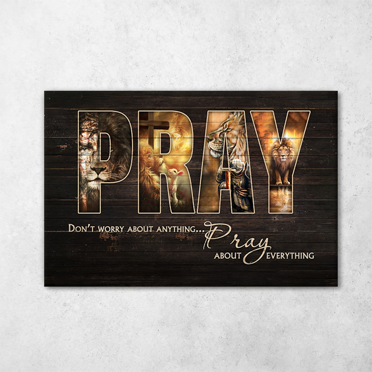 Don't Worry About Anything, Pray About Everything Canvas Wall Art 