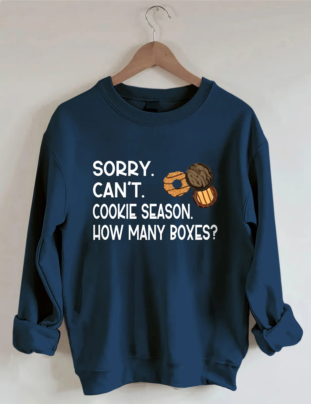 Sorry Can't Cookie Season How Many Boxes Sweatshirt