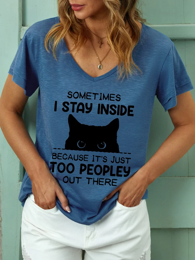 Women Funny Sometimes I Stay Inside Because It's Just Too People Out There Text Letters Loose Tops