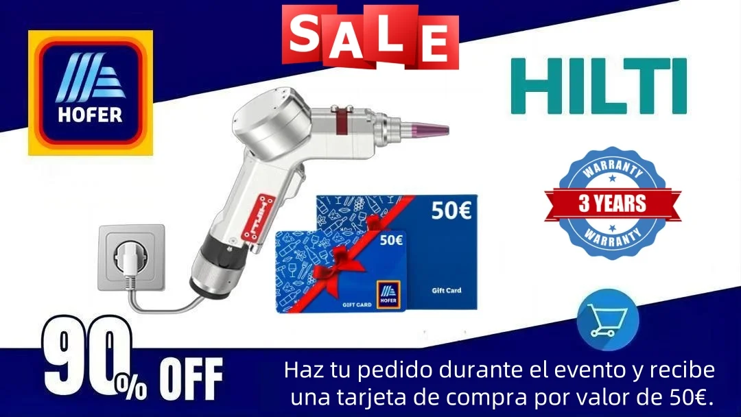 HOFER abrió una nueva tienda, HILTI (4 en 1) 2025, el último soldador láser portátil, soldadura/corte/eliminación de óxido/limpieza 7000W/8000W/9000W. Solo quedan 100 unidades