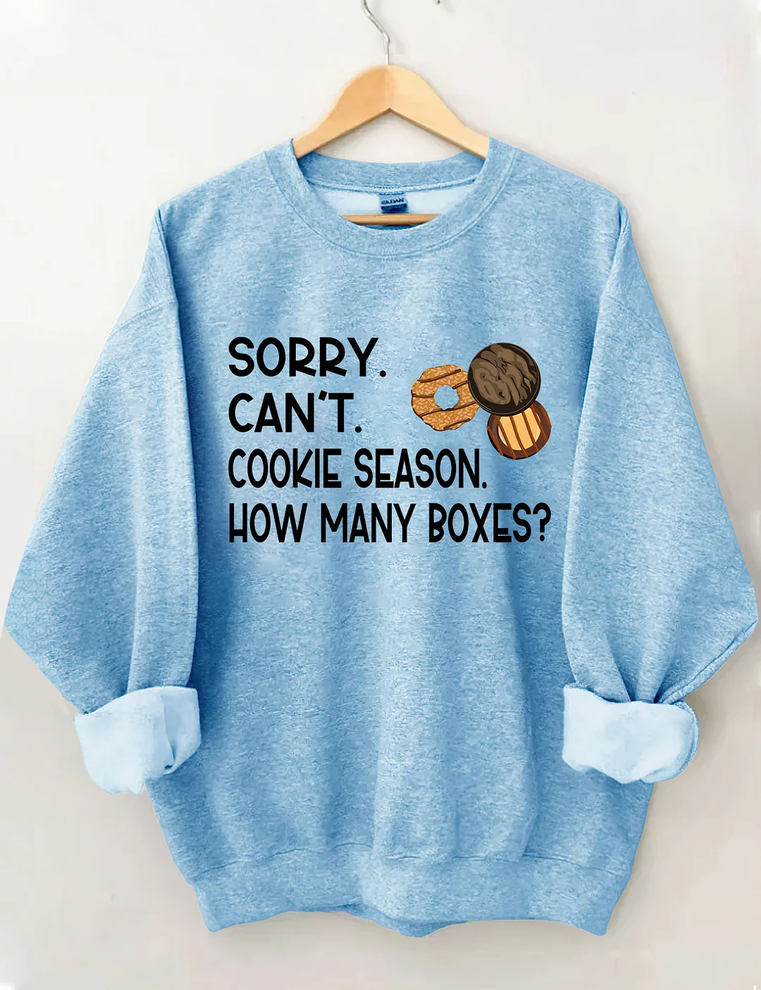 Sorry Can't Cookie Season How Many Boxes Sweatshirt