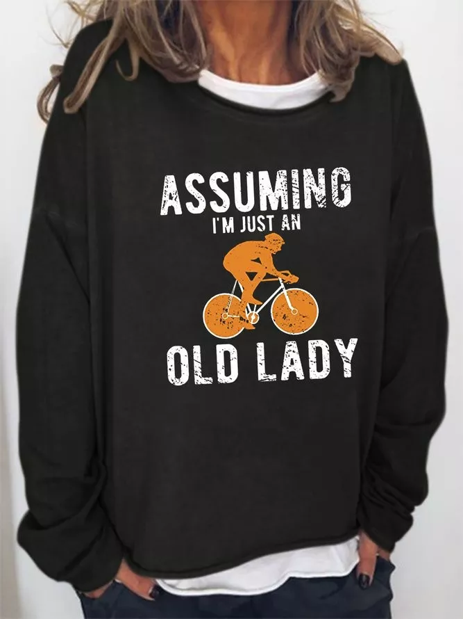 Cycle Assuming I’m Just An Old Lady Sweatshirt