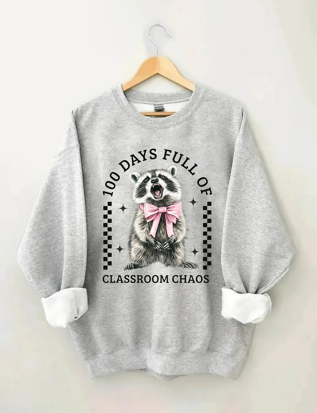 100 Days Full Of Classroom Chaos Sweatshirt