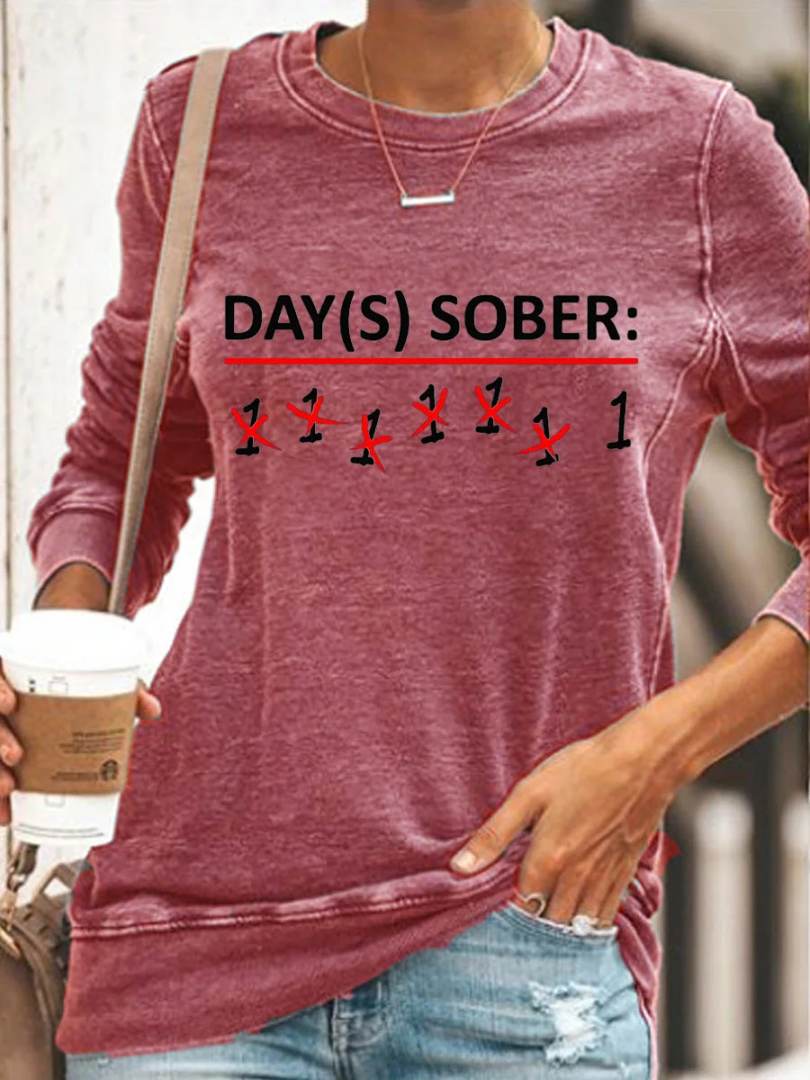 Days Sober Funny Sweatshirt