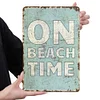 On Beach Time - Vintage Metal Signs(8*12Inch)  - Warning