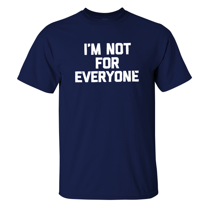 (Limited offer) Livereid I'm Not For Everyone Print T-shirt - Livereid