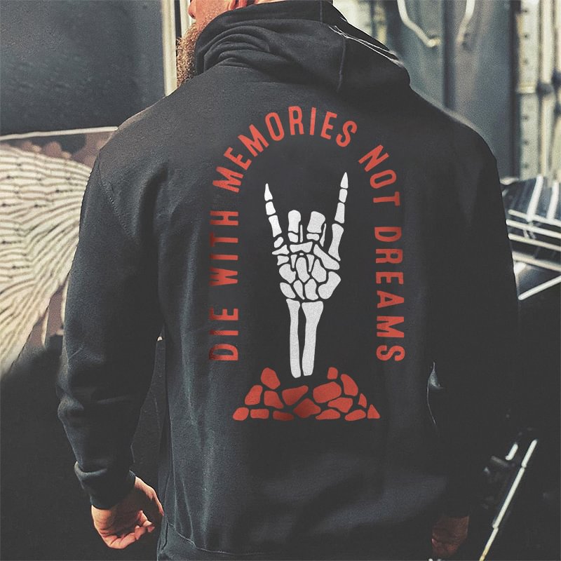 Livereid Die With Memories Not Dreams Printed Men's Hoodie - Livereid