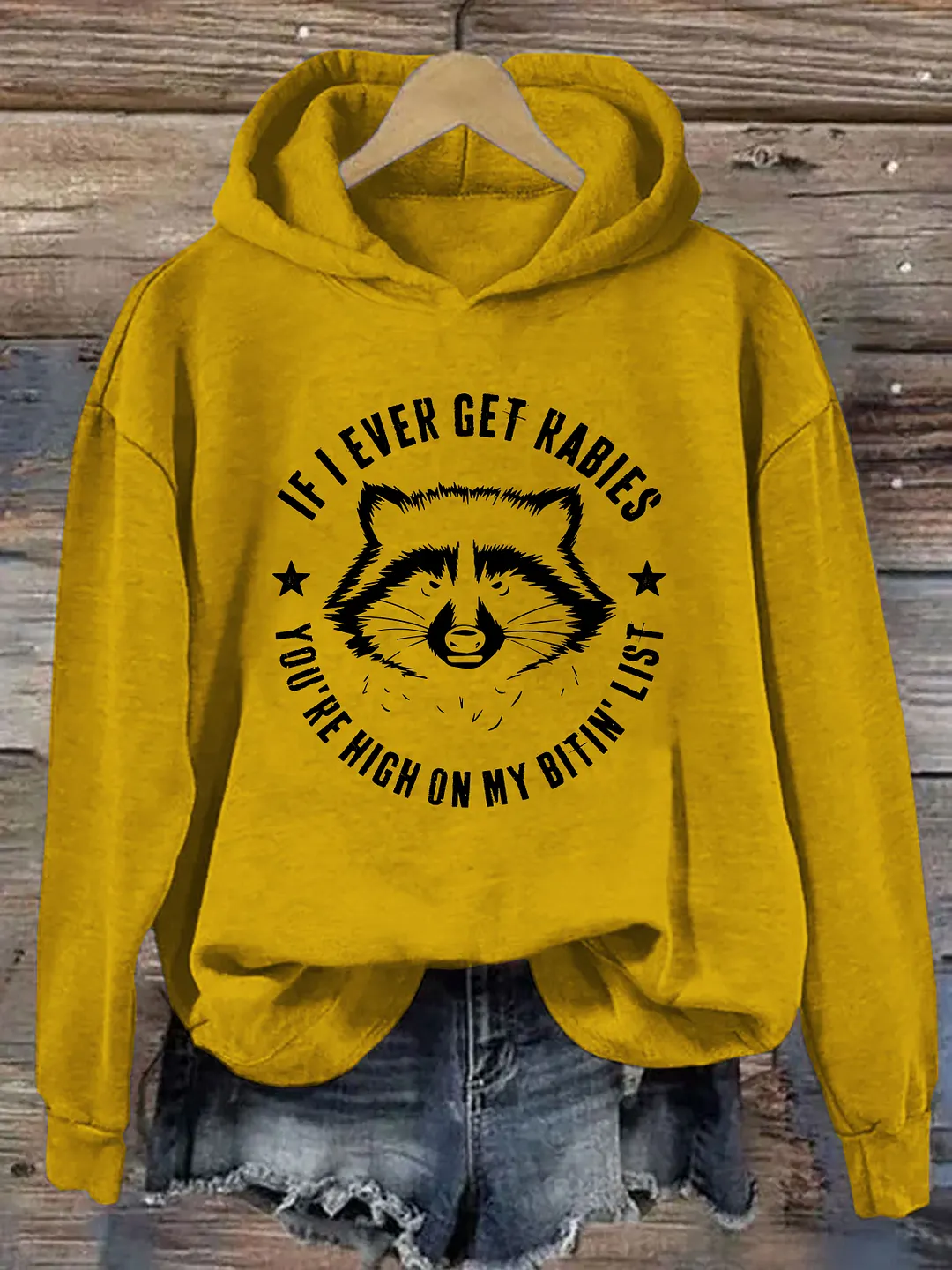 If I Ever Get Rabies You're High On My Bitin' List Hoodie