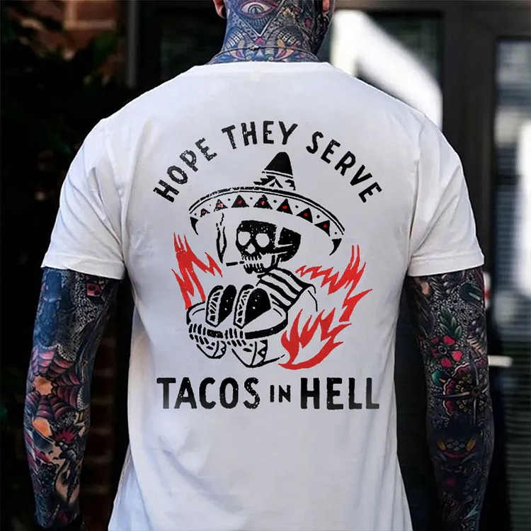 HOPE THEY SERVE TACOS IN HELL Black Print T-Shirt