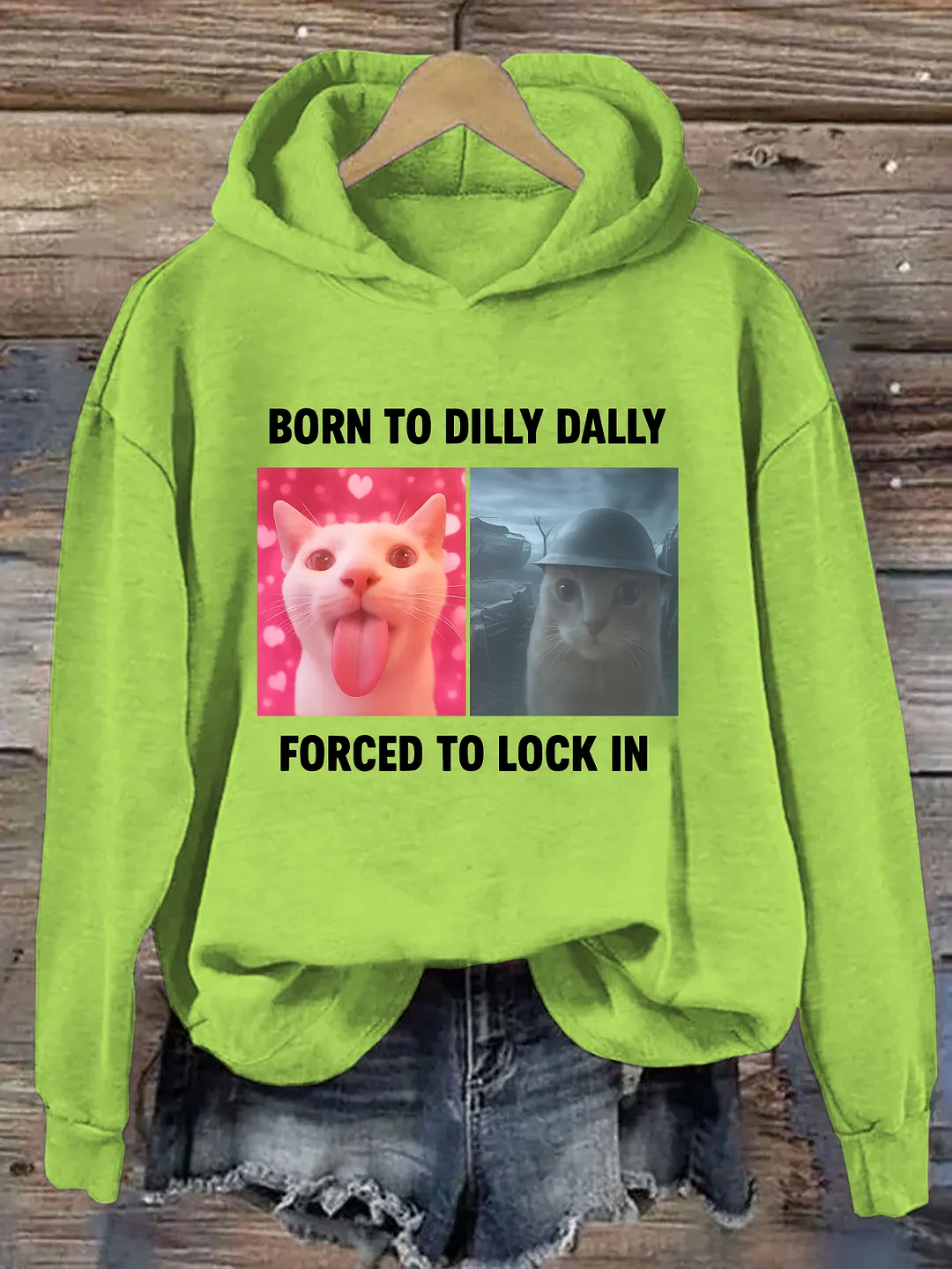 Born To Dilly Dally Forced To Lock In Hoodie