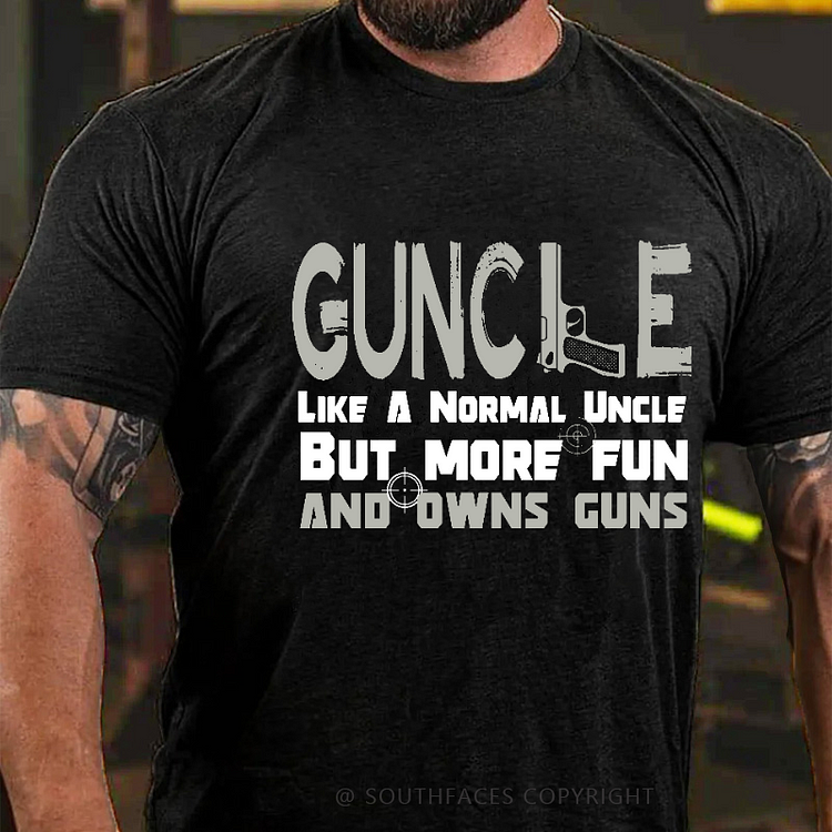 Guncle Like A Normal Uncle But More Fun And Owns Guns Uncle Gift Men's T-shirt