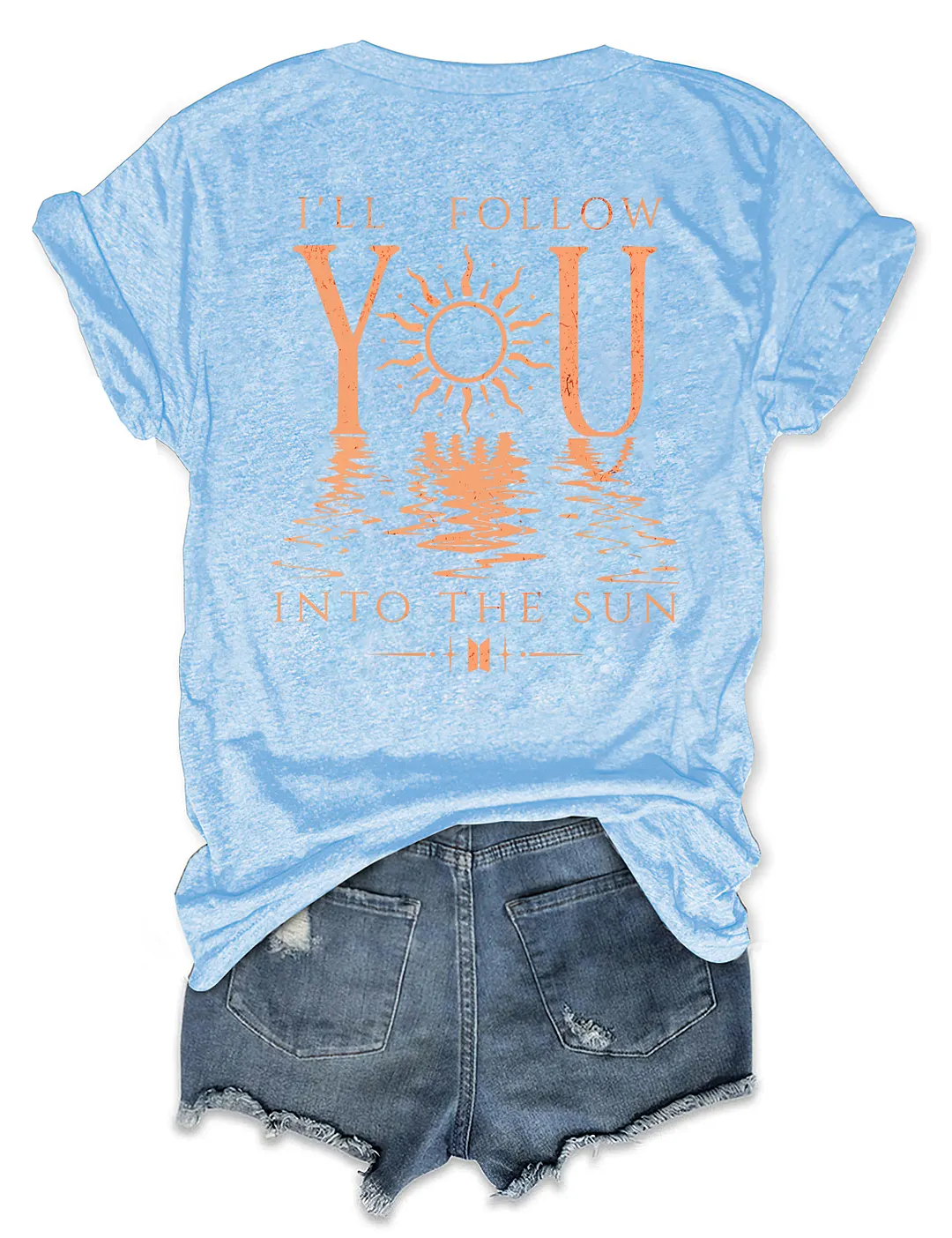 I'll Follow You Into The Sun T-shirt