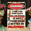 2pcs - No Trespassing Can You Run 3000 Feet Per Second? If Not Your Heard Better Be Bulletproof - Vintage Metal Signs(12*16Inch) - Warning