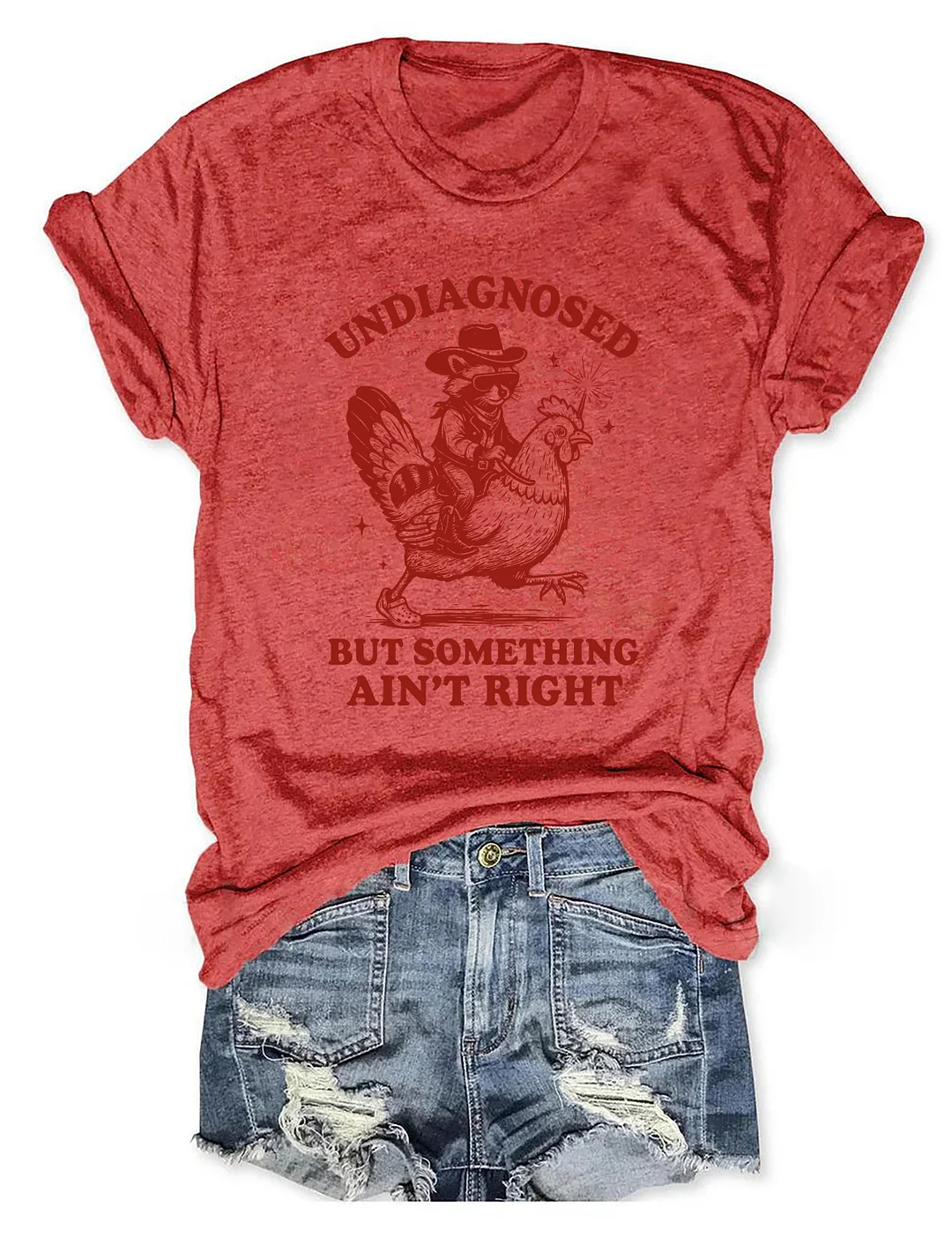 Undiagnosed But Something Ain&rsquo;t Right T-shirt