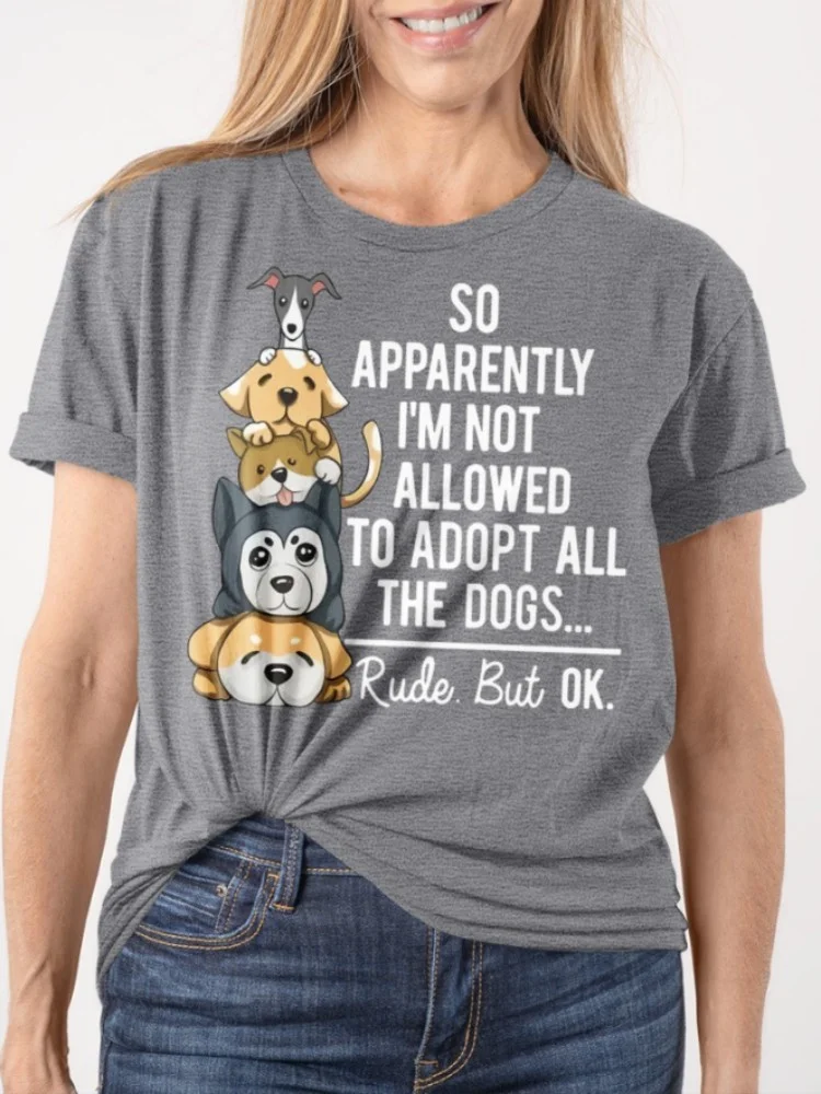 So Apparently I'm Not Allowed To Adopt All The Dogs Classic T-Shirt