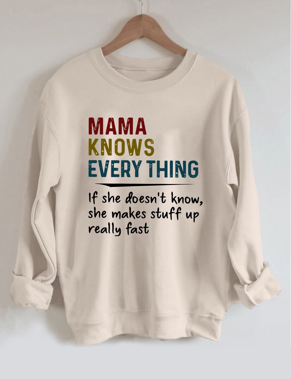 Mama Knows Everything Sweatshirt