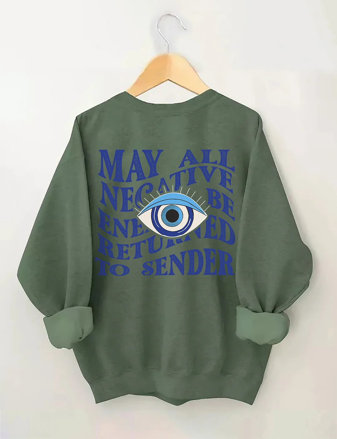 May All Negative Energy Be Returned To Sender Sweatshirt