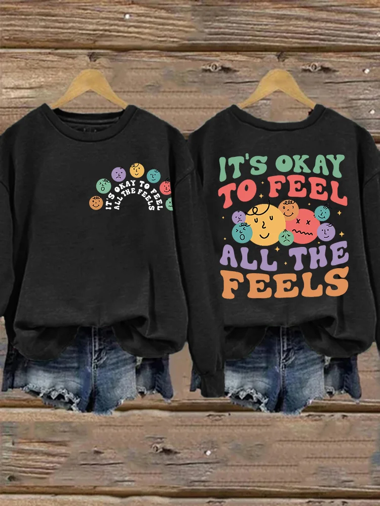 It's Okay to Feel All the Feels Comfy Sweatshirt