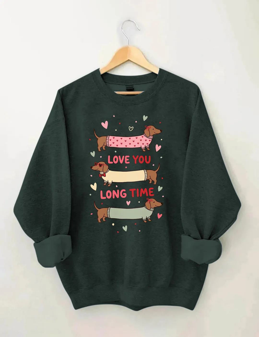Love You Long Time Sweatshirt