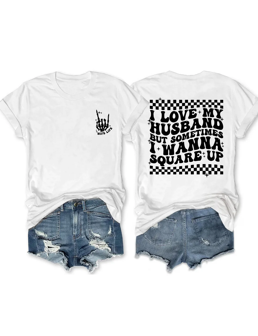 I Love My Husband But Sometimes I Wanna Square Up T-shirt