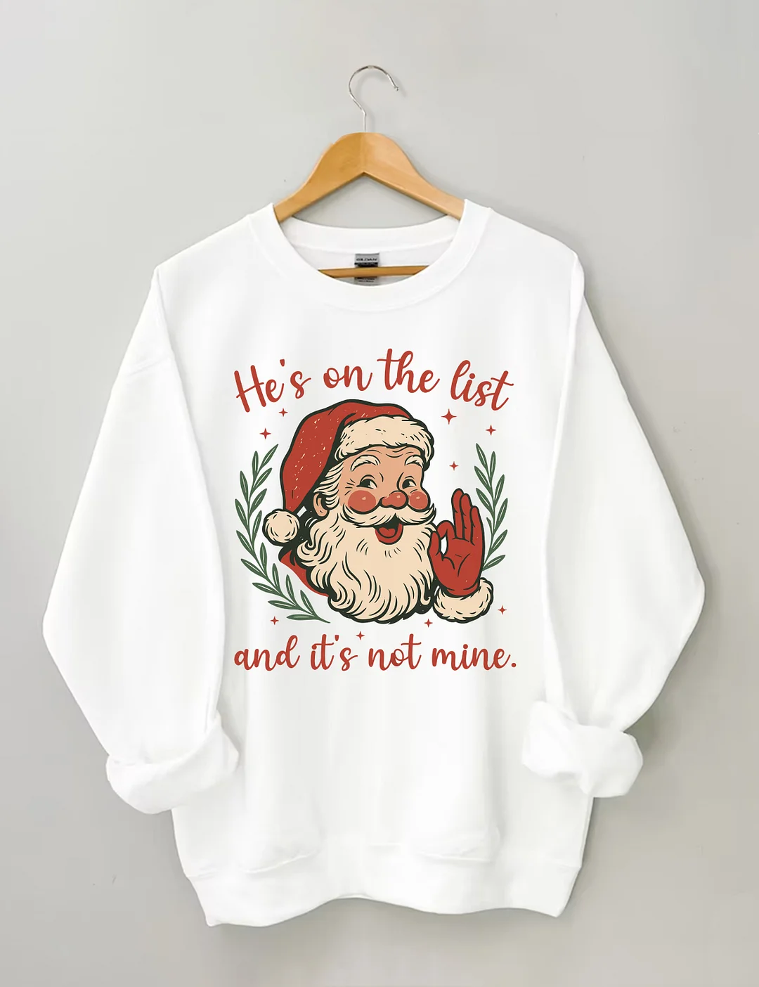 He&rsquo;s On The List Santa Sweatshirt