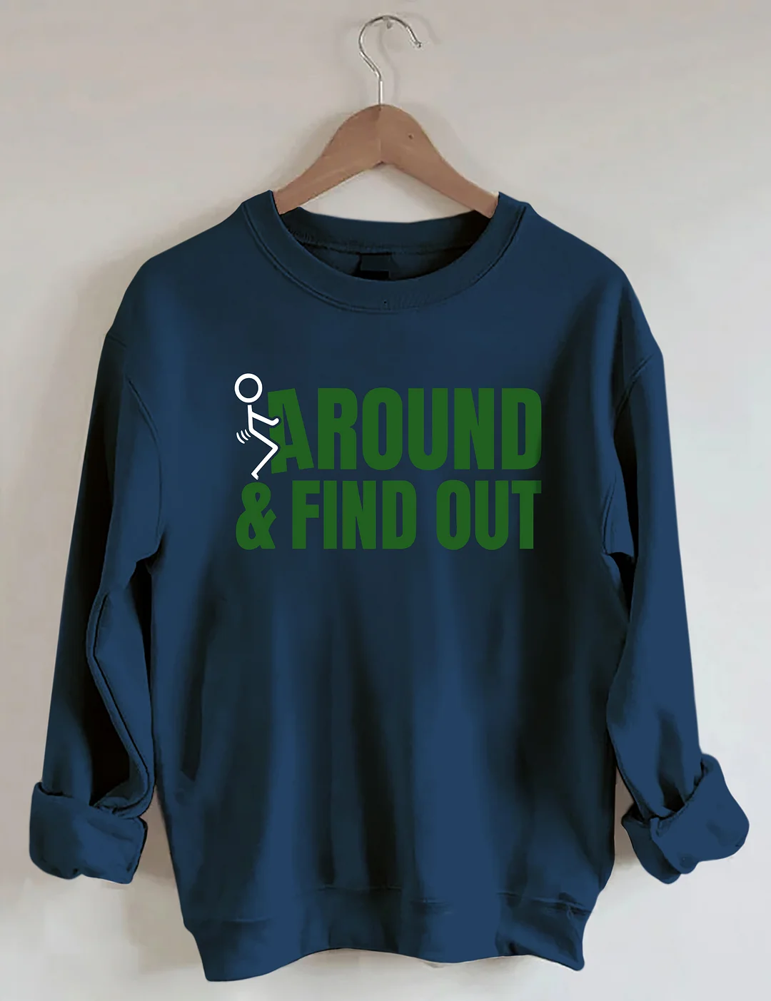 Fck Around And Find Out Sweatshirt