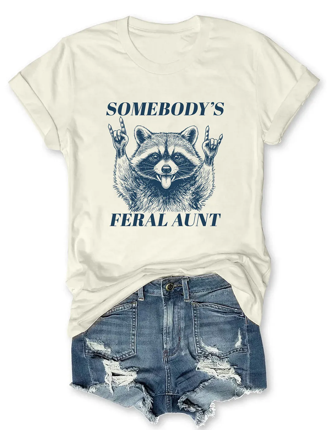 Somebody's Feral Aunt Funny Raccoon T-shirt