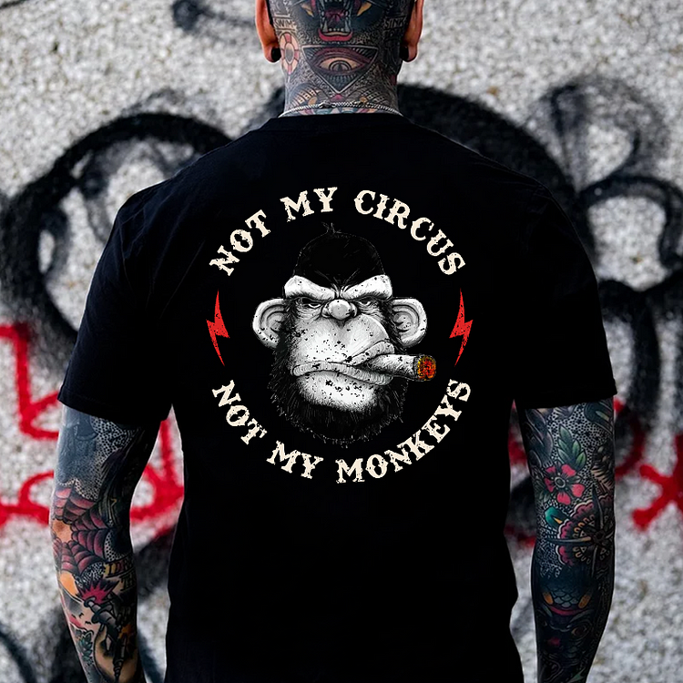 Not My Circus Not My Monkeys Print T-shirt