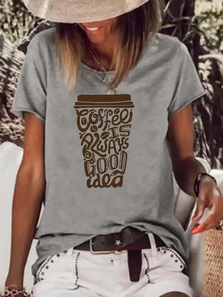 Coffee is always a good idea Raw Hem Tee