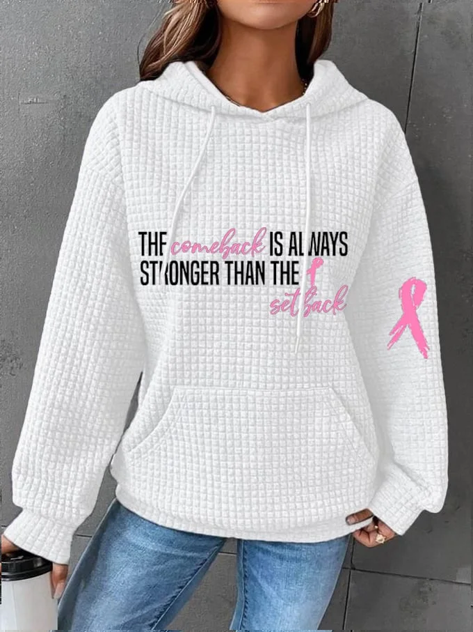 Women's The Comeback Is Always Stronger Than The Setback Breast Cancer Printed Waffle Hooded Sweatshirt socialshop