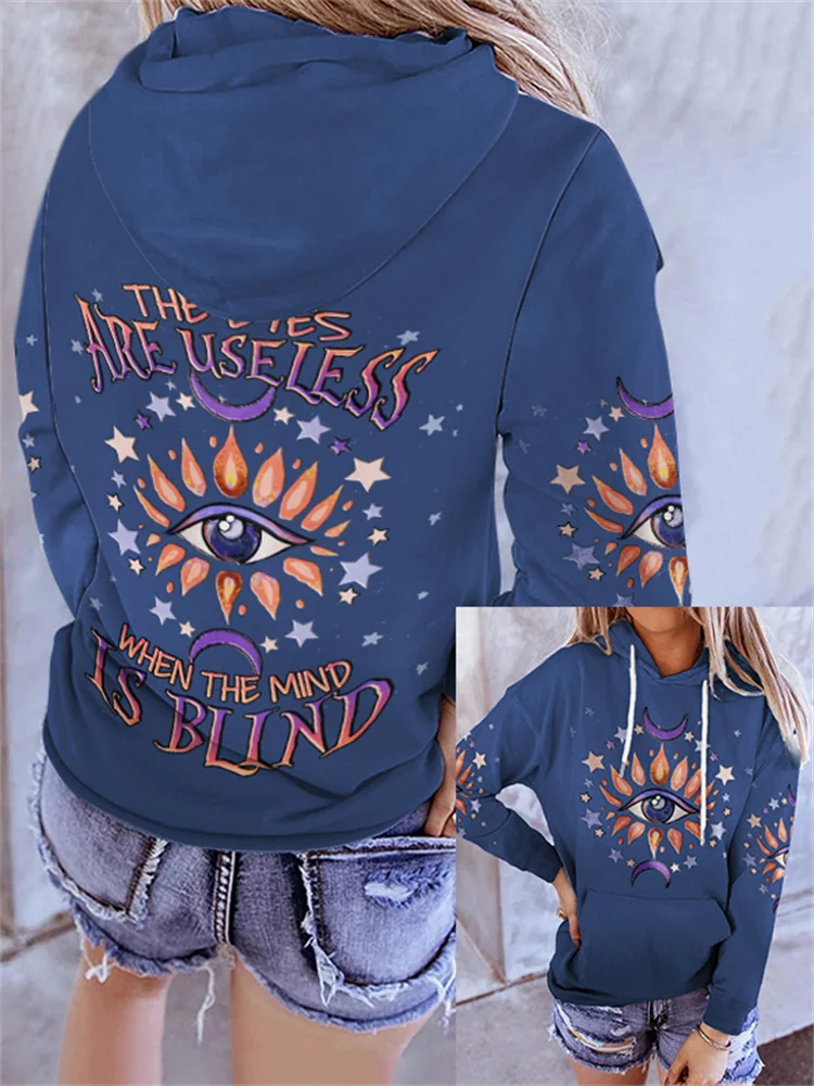 The Eyes Are Useless When the Mind Is Blind Hippie Hoodie