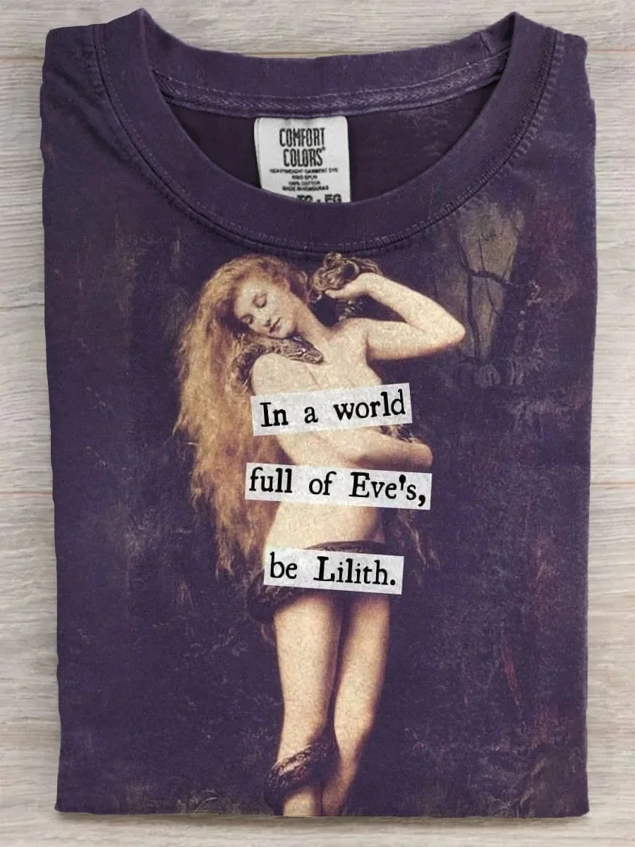 Eagerlys  In A World Full of Eve's Be Lilith Art Print T-shirt Eagerlys