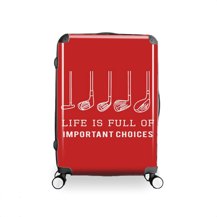 Life Is Full Of Important Choices, Golf Hardside Luggage