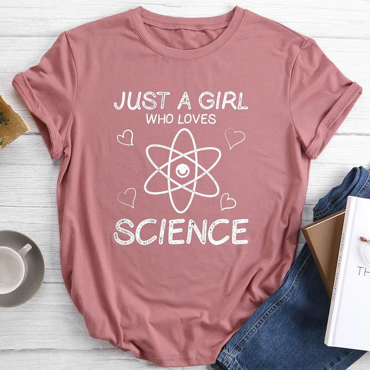 Just a Girl Who Loves Science Round Neck T-shirt