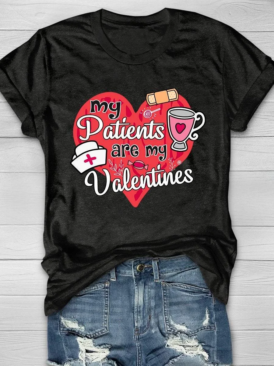 My Patients Are My Valentines Print Short Sleeve T-shirt