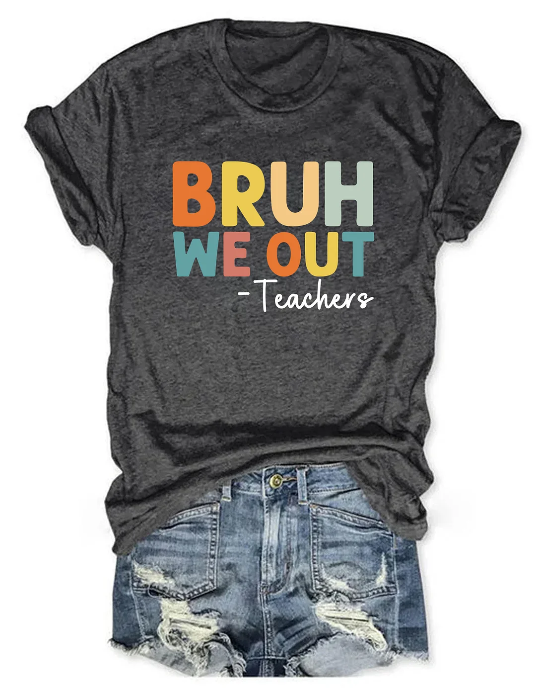 Bruh We Out Teachers T-Shirt