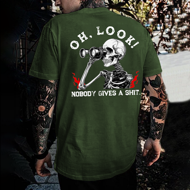 "Oh Look Nobody Gives A Shit"  T-shirt