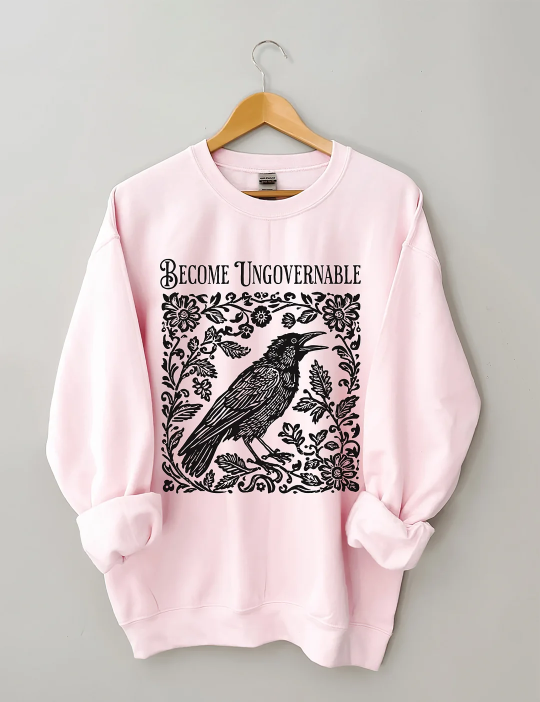 Become Ungovernable Sweatshirt