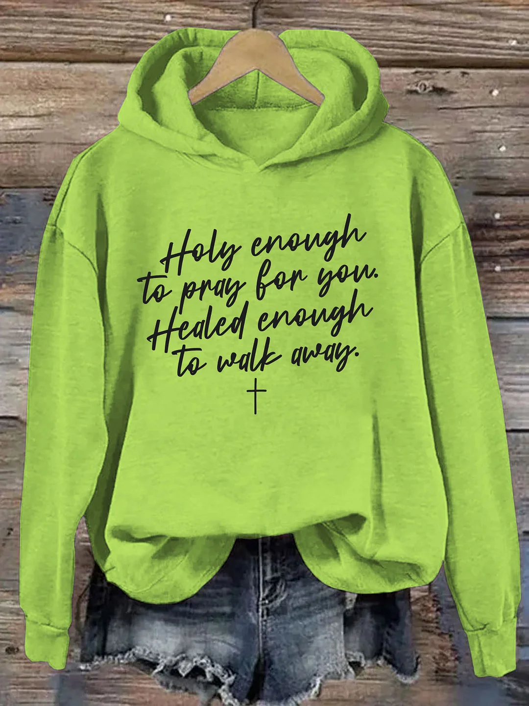 Holy Enough To Pray For You Healed Enough To Move Forward Hoodie