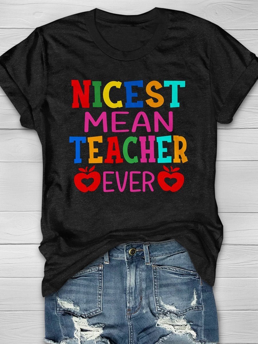 Nicest Mean Teacher Ever Print Short Sleeve T-shirt