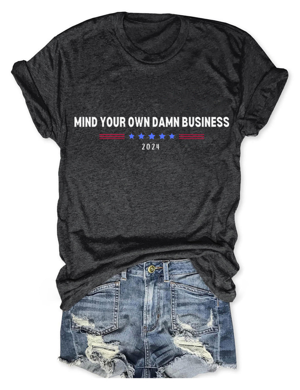 Women's Mind Your Own Damn Business 2024 Print T-Shirt