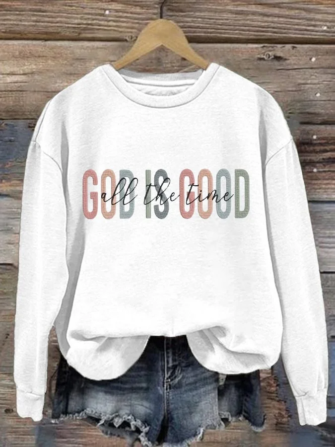 Women'S God is Good All The Time Crew Neck Sweatshirt
